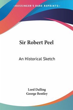 Sir Robert Peel - Dalling, Lord