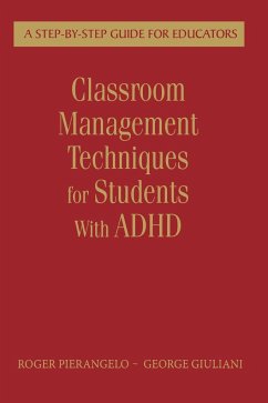 Classroom Management Techniques for Students With ADHD - Pierangelo, Roger; Giuliani, George