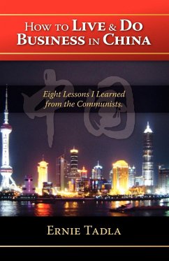 How to Live & Do Business in China - Tadla, Ernie