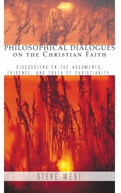 Philosophical Dialogues on the Christian Faith - West, Steven D.