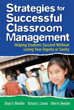 Strategies for Successful Classroom Management - Mendler, Brian D.; Curwin, Richard L.; Mendler, Allen N.
