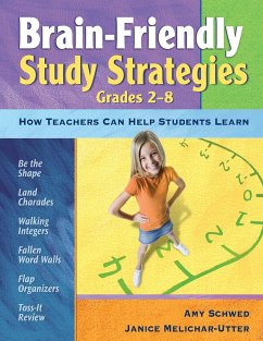Brain-Friendly Study Strategies, Grades 2-8 - Schwed, Amy; Melichar-Utter, Janice