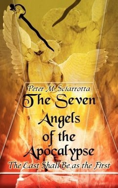 The Seven Angels of the Apocalypse (Second Edition) - Sciarrotta, Peter