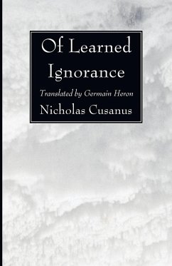 Of Learned Ignorance - Cusanus, Nicholas