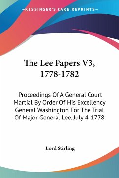 The Lee Papers V3, 1778-1782 - Stirling, Lord