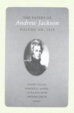 The Papers of Andrew Jackson, Volume 7, 1829: Volume 7 - Jackson, Andrew