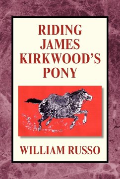Riding James Kirkwood's Pony - Russo, William