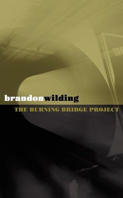The Burning Bridge Project - Wilding, Brandon