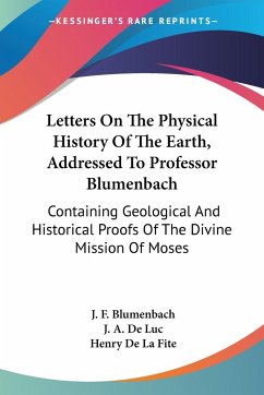 Letters On The Physical History Of The Earth, Addressed To Professor Blumenbach