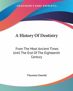 A History Of Dentistry A History Of Dentistry