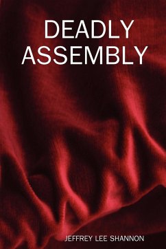 DEADLY ASSEMBLY - Shannon, Jeffrey Lee