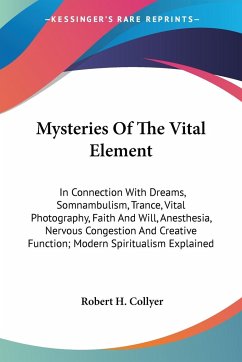 Mysteries Of The Vital Element - Collyer, Robert H.