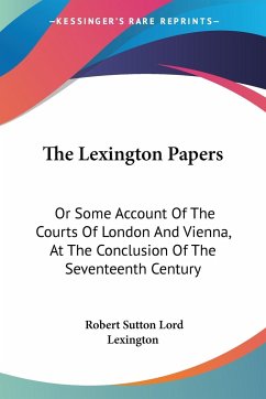 The Lexington Papers - Lexington, Robert Sutton Lord