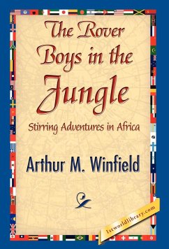 The Rover Boys in the Jungle - Winfield, Arthur M.