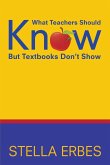 What Teachers Should Know But Textbooks Don't Show