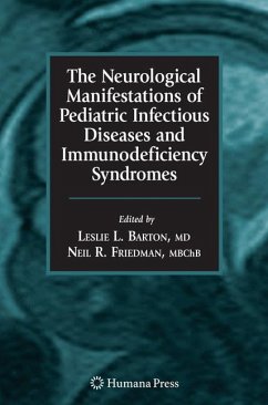 The Neurological Manifestations of Pediatric Infectious Diseases and Immunodeficiency Syndromes - Friedman, Neil R. (ed.)