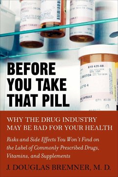 Before You Take that Pill - Bremner, J Douglas