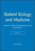 Skeletal Biology and Medicine, Part a