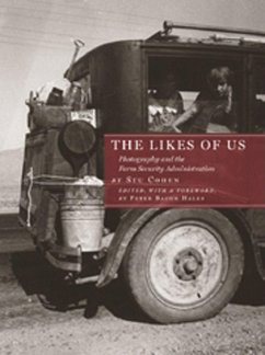 The Likes of Us: Photography and the Farm Security Administration - Cohen, Stu