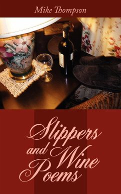 Slippers and Wine Poems - Thompson, Mike