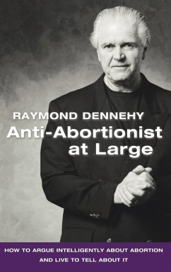 Anti-Abortionist at Large - Dennehy, Raymond