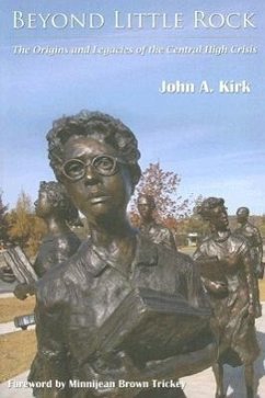 Beyond Little Rock - Kirk, John A