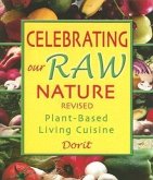 Celebrating Our Raw Nature: Recipes for Plant-Based, Living Cuisine with Dorit, Certified Living Foods Chef and Chopra Centre Educator
