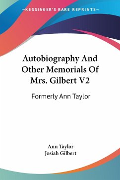 Autobiography And Other Memorials Of Mrs. Gilbert V2 - Taylor, Ann