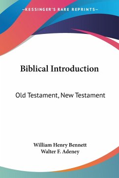 Biblical Introduction - Bennett, William Henry; Adeney, Walter F.