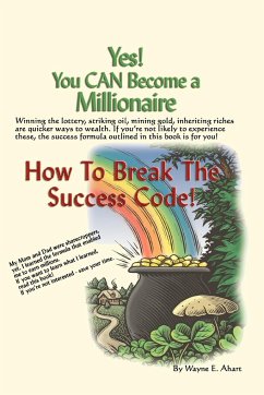 Yes! You Can Become a Millionaire - Ahart, Wayne