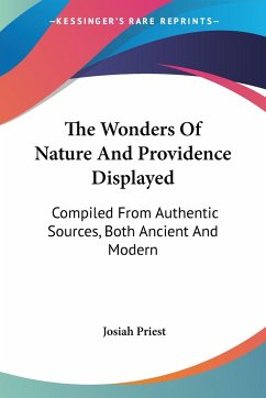 The Wonders Of Nature And Providence Displayed - Priest, Josiah