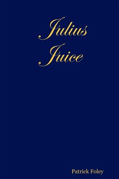 Julius Juice - Foley, Patrick