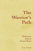 The Warrior's Path: Reflections Along an Ancient Route