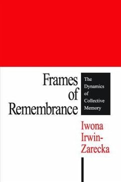 Frames of Remembrance - Irwin-Zarecka, Iwona