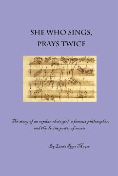 She Who Sings, Prays Twice - Meyer, Linda Ross