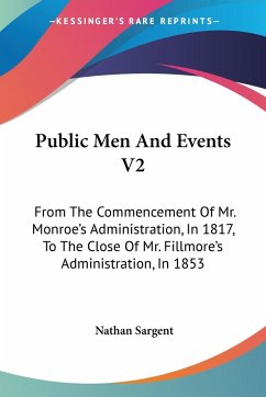 Public Men And Events V2 - Sargent, Nathan