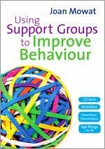 Using Support Groups to Improve Behaviour [With CDROM] - Mowat, Joan