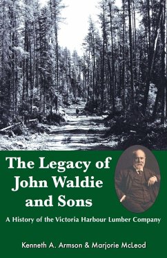 The Legacy of John Waldie and Sons - Armson, Kenneth A; McLeod, Marjorie