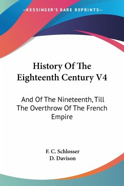 History Of The Eighteenth Century V4 - Schlosser, F. C.