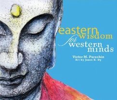 Eastern Wisdom for Western Minds - Parachin, Victor M
