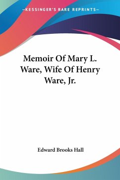 Memoir Of Mary L. Ware, Wife Of Henry Ware, Jr.