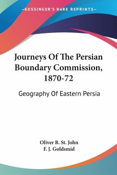 Journeys Of The Persian Boundary Commission, 1870-72 - St. John, Oliver B.