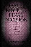 Master Key the Final Decision