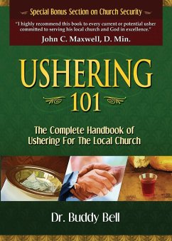 Ushering 101: Easy Steps to Ushering in the Local Church - Bell, Buddy