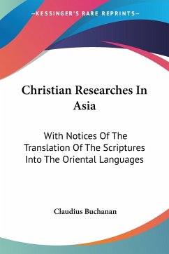 Christian Researches In Asia - Buchanan, Claudius