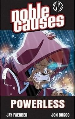 Noble Causes Volume 7: Powerless - Faerber, Jay
