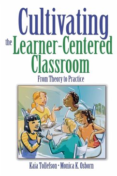 Cultivating the Learner-Centered Classroom - Tollefson, Kaia; Osborn, Monica K.
