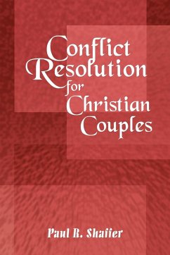 Conflict Resolution for Christian Couples - Shaffer, Paul R.