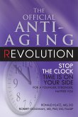 The Official Anti-Aging Revolution, Fourth Ed.