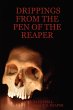 Drippings from the Pen of the Reaper - Bild 1